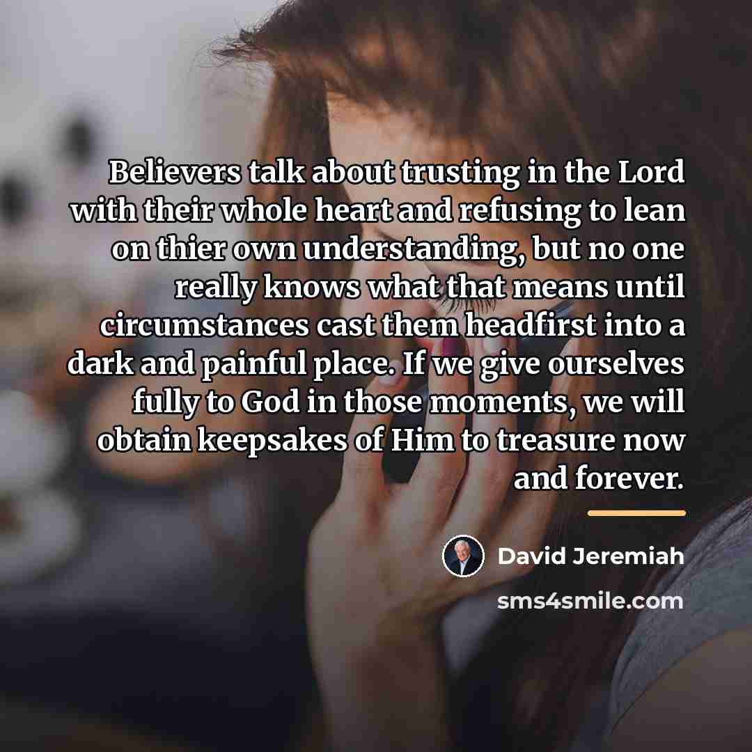 “Believers talk about trusting in the Lord with their whole…” quote by David Jeremiah