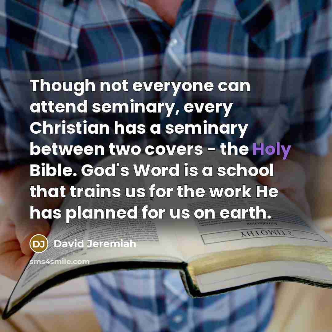 “Though not everyone can attend seminary, every Christian has a…” quote by David Jeremiah