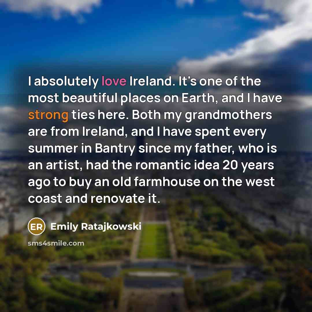 “I absolutely love Ireland. It's one of the most beautiful…” quote by Emily Ratajkowski