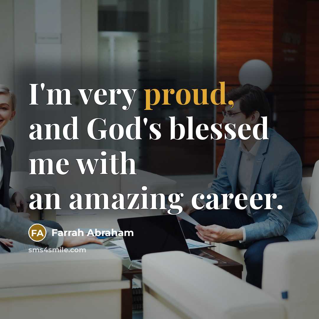 “I'm very proud, and God's blessed me with an amazing…” quote by Farrah Abraham
