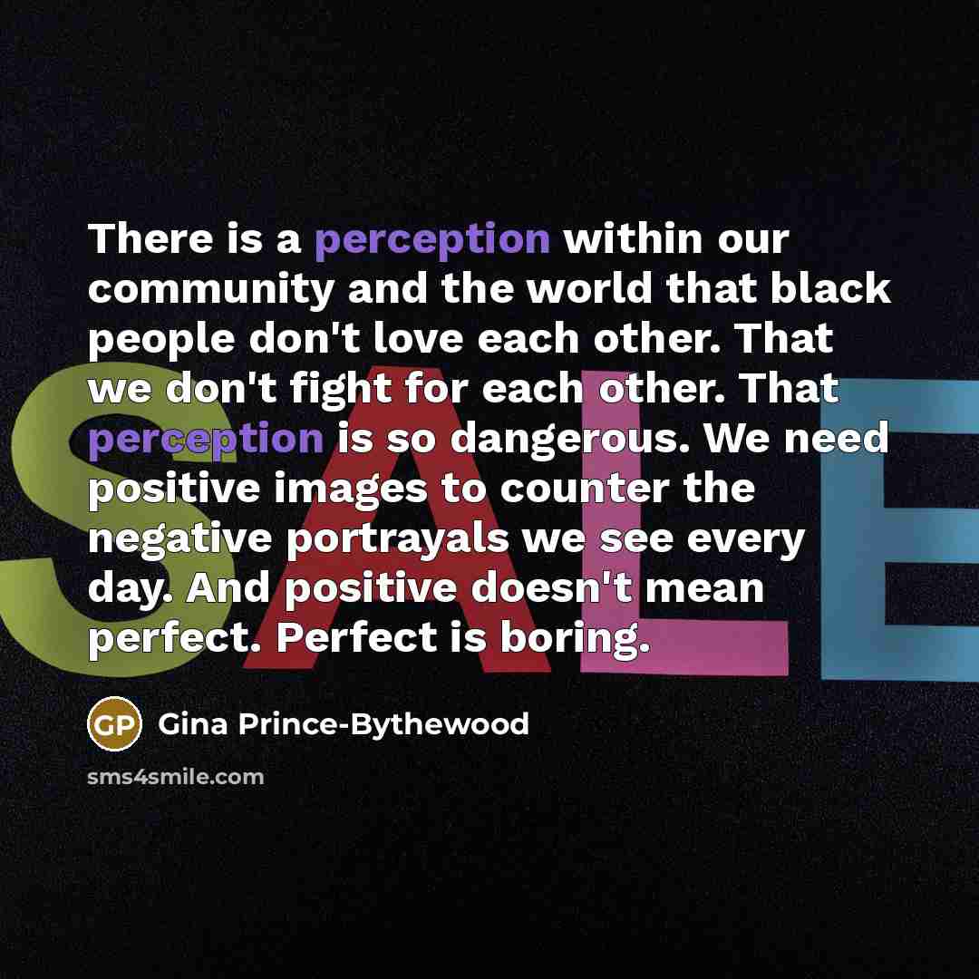 “There is a perception within our community and the world…” quote by Gina Prince-Bythewood