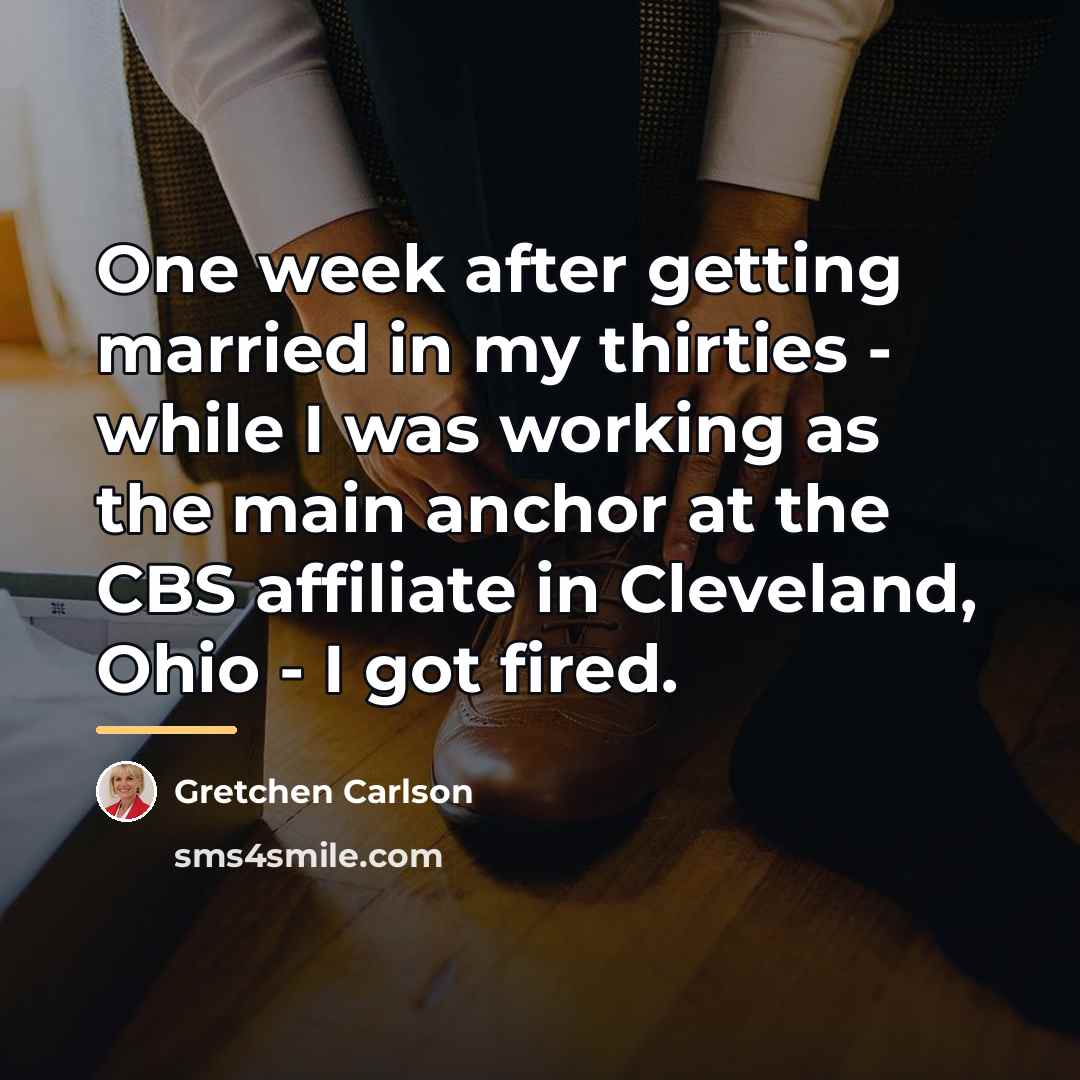 “One week after getting married in my thirties - while…” quote by Gretchen Carlson