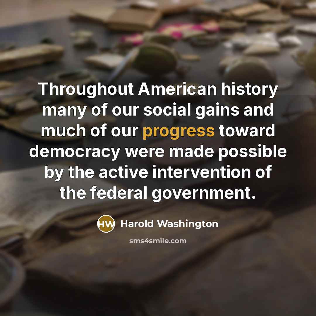 “Throughout American history many of our social gains and much…” quote by Harold Washington