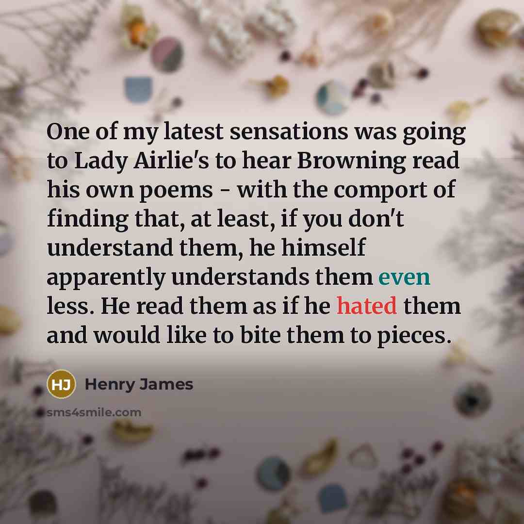 “One of my latest sensations was going to Lady Airlie's…” quote by Henry James