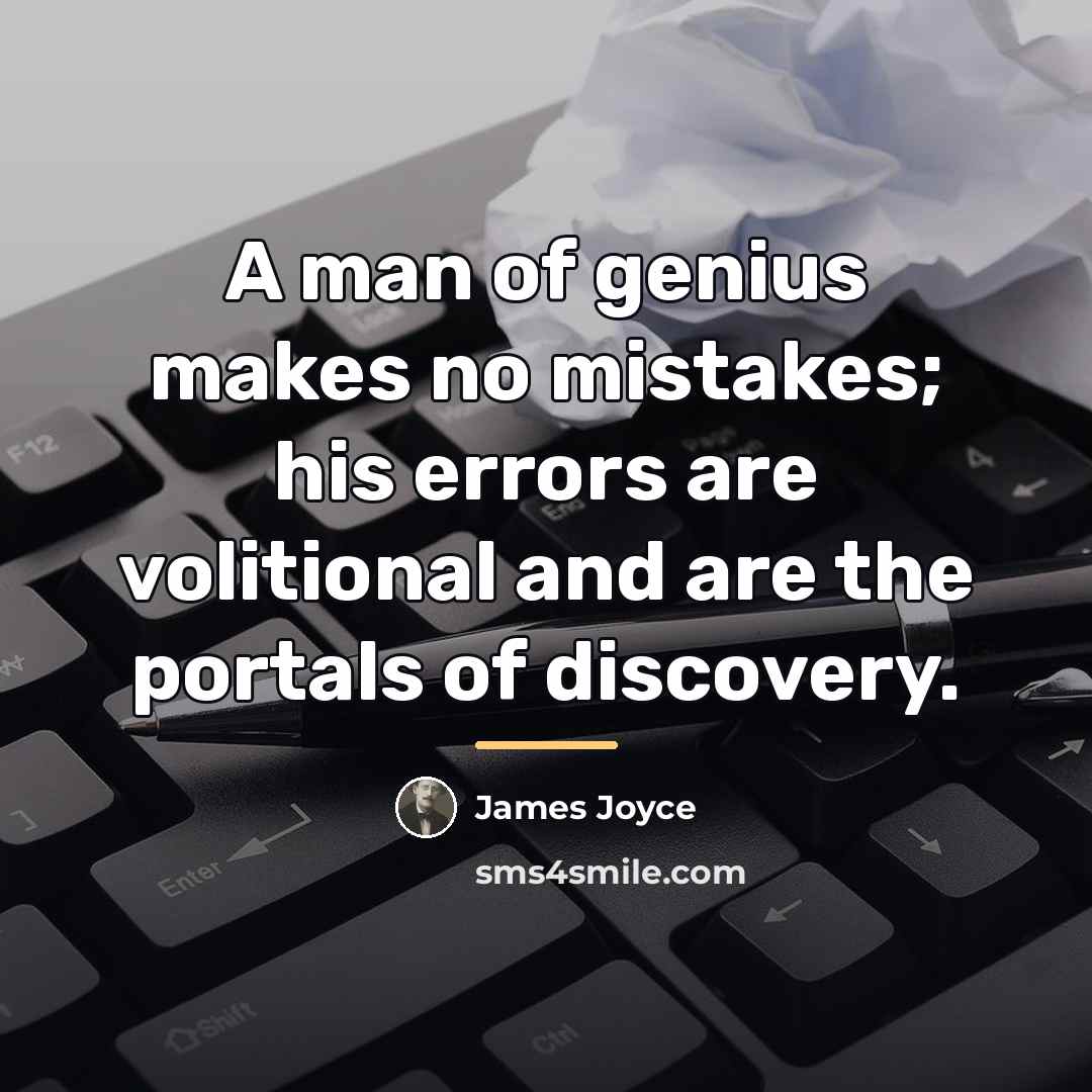 “A man of genius makes no mistakes; his errors are…” quote by James Joyce