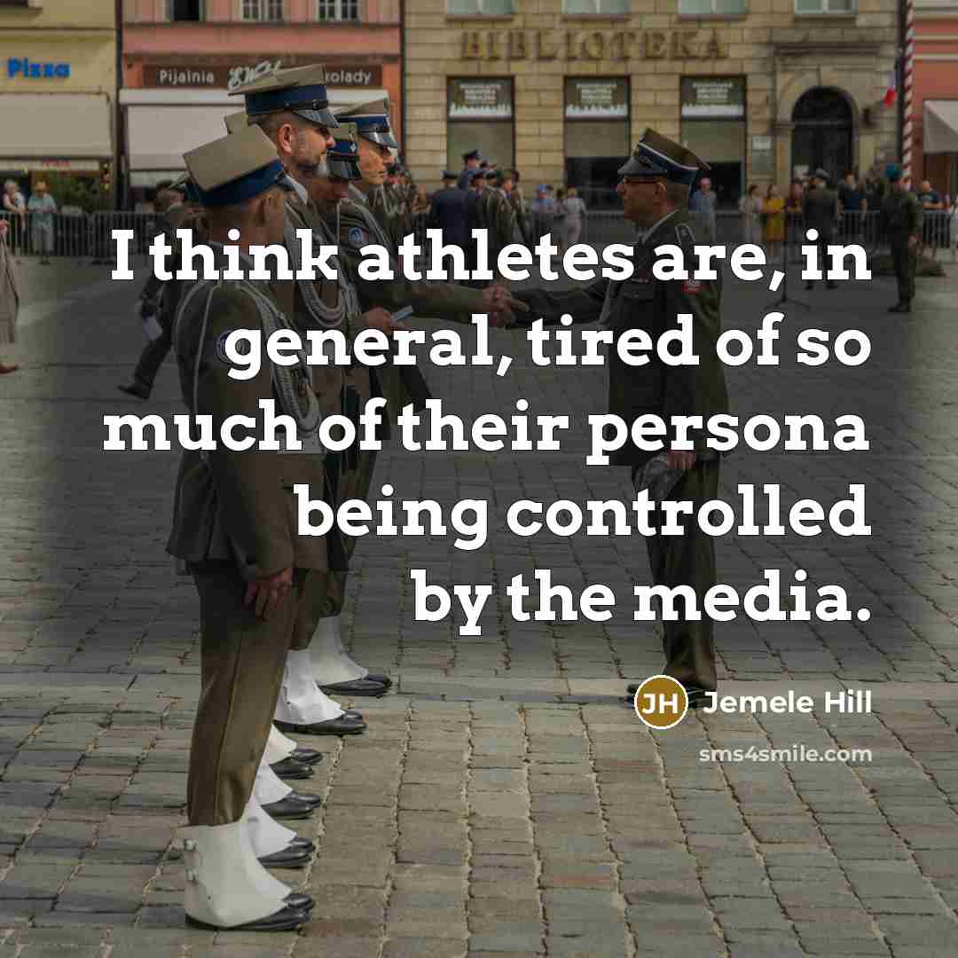 “I think athletes are, in general, tired of so much of their persona being controlled by the media.” quote by Jemele Hill