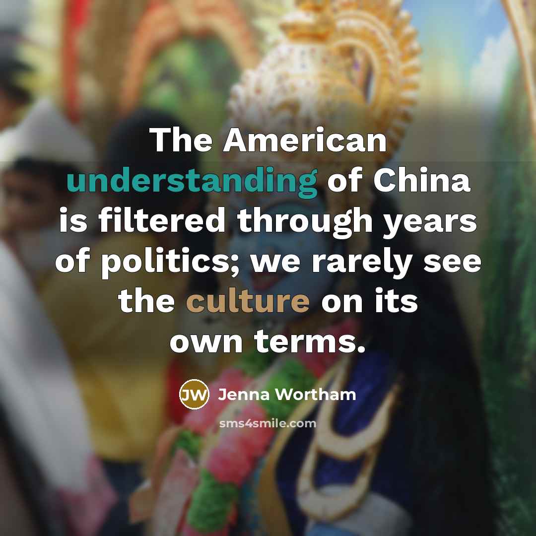 “The American understanding of China is filtered through years of…” quote by Jenna Wortham