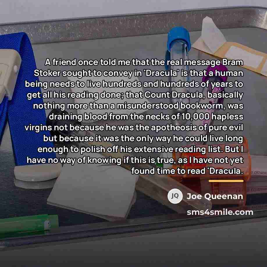 “A friend once told me that the real message Bram…” quote by Joe Queenan