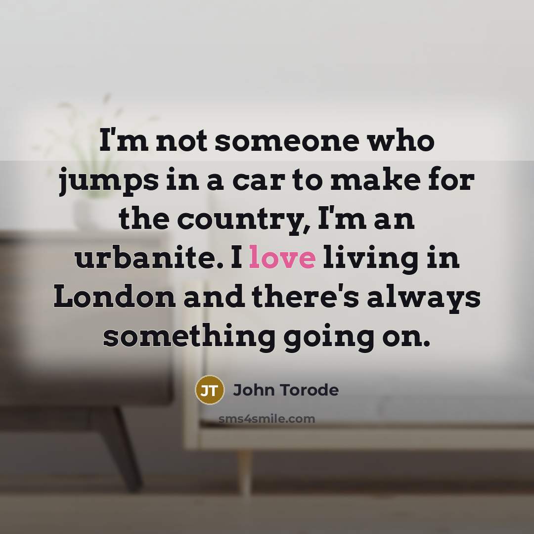 “I'm not someone who jumps in a car to make…” quote by John Torode