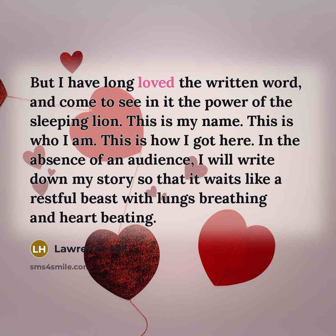“But I have long loved the written word, and come…” quote by Lawrence Hill
