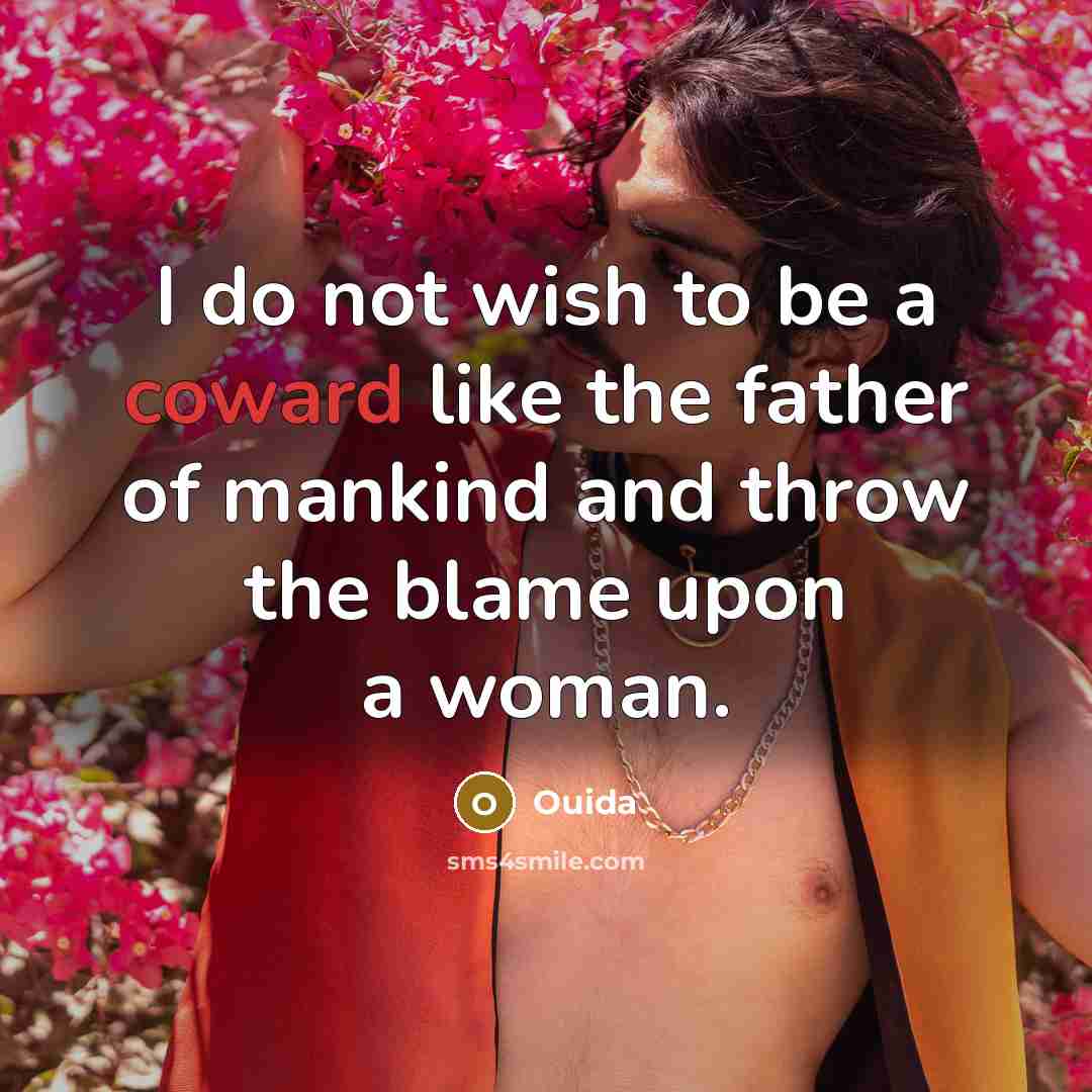 “I do not wish to be a coward like the…” quote by Ouida