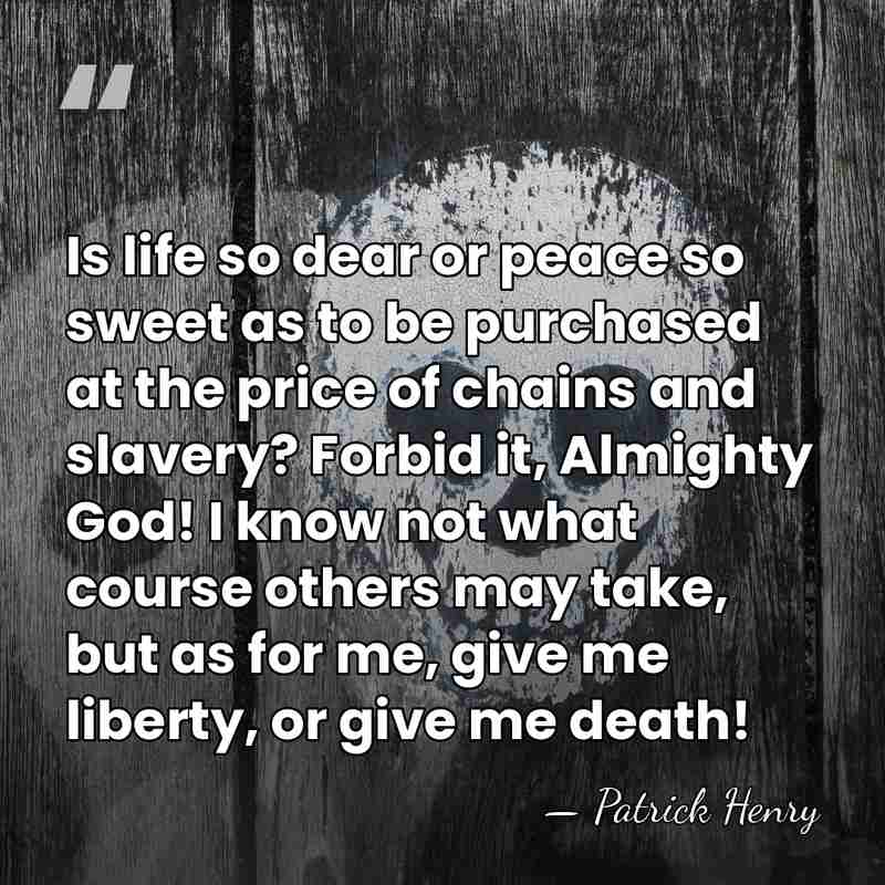 Is life so dear or peace so sweet as to be purchased&hellip; - Patrick Henry