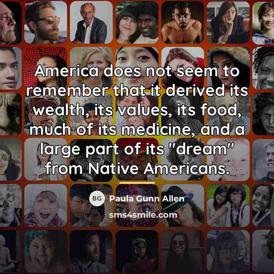 “America does not seem to remember that it derived its…” quote by Paula Gunn Allen