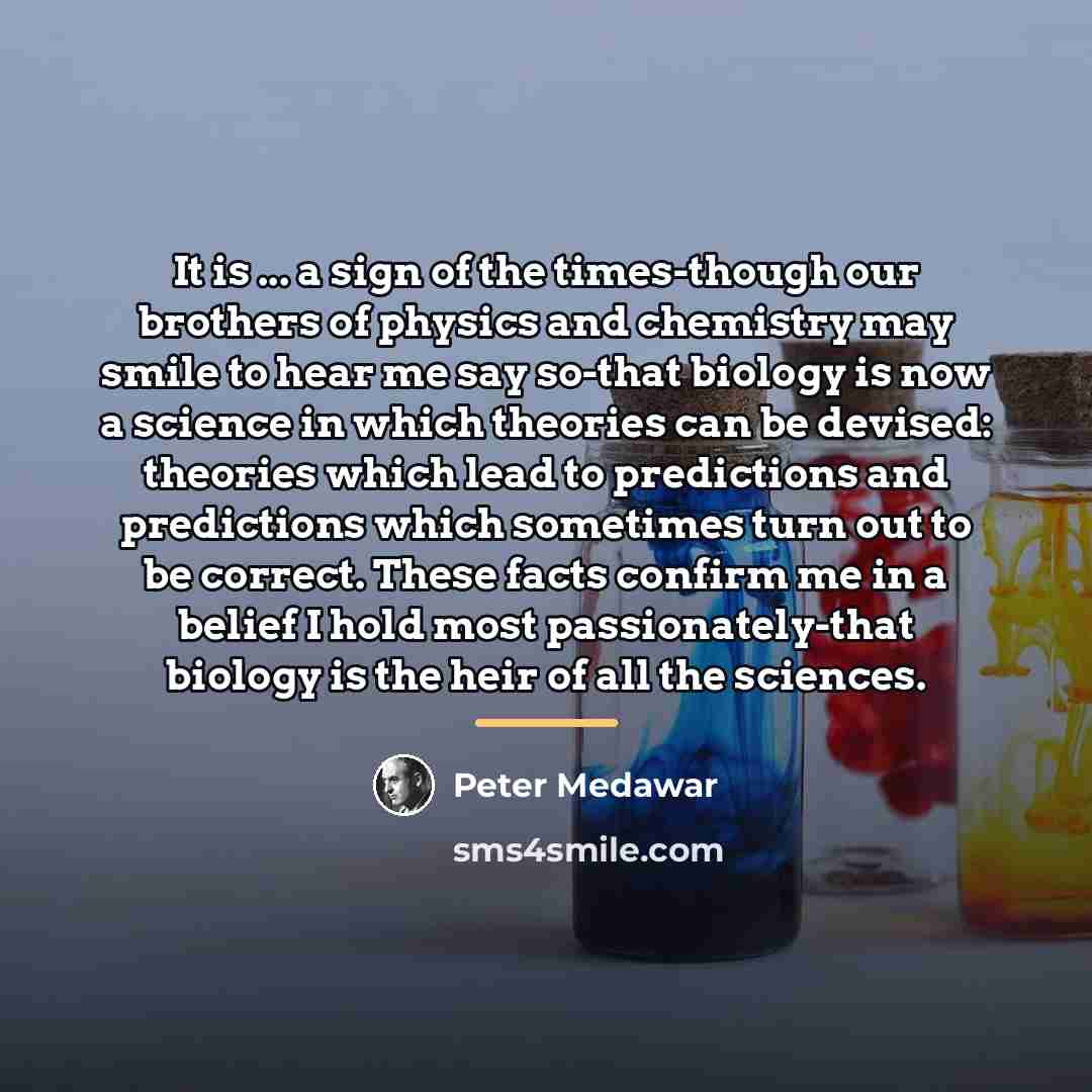“It is ... a sign of the times-though our brothers…” quote by Peter Medawar