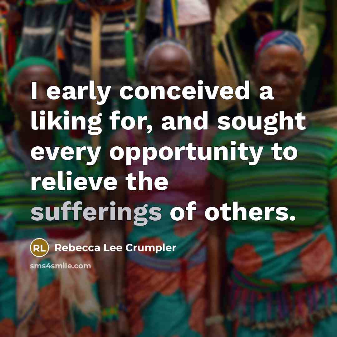 “I early conceived a liking for, and sought every opportunity…” quote by Rebecca Lee Crumpler
