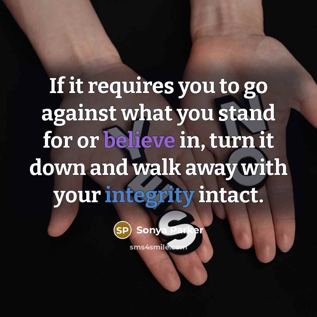 “If it requires you to go against what you stand…” quote by Sonya Parker