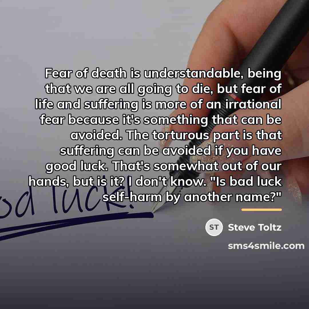 “Fear of death is understandable, being that we are all…” quote by Steve Toltz