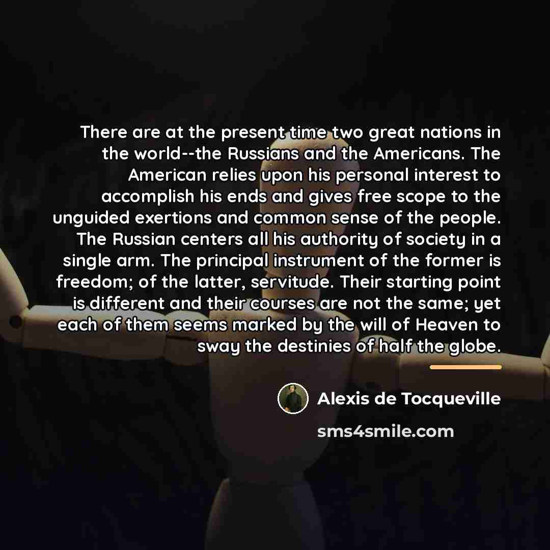 “There are at the present time two great nations in…” quote by Alexis de Tocqueville