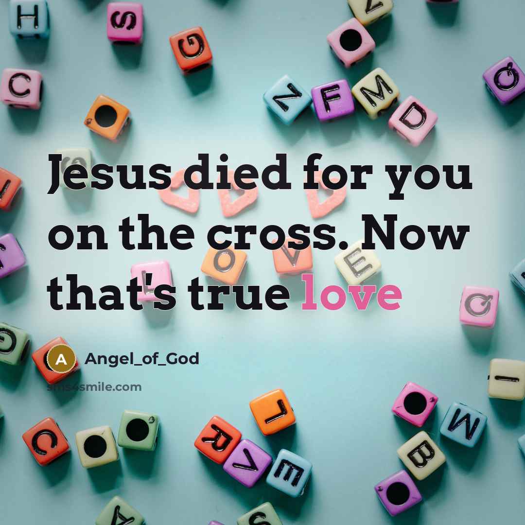 “Jesus died for you on the cross. Now that's true…” quote by Angel_of_God