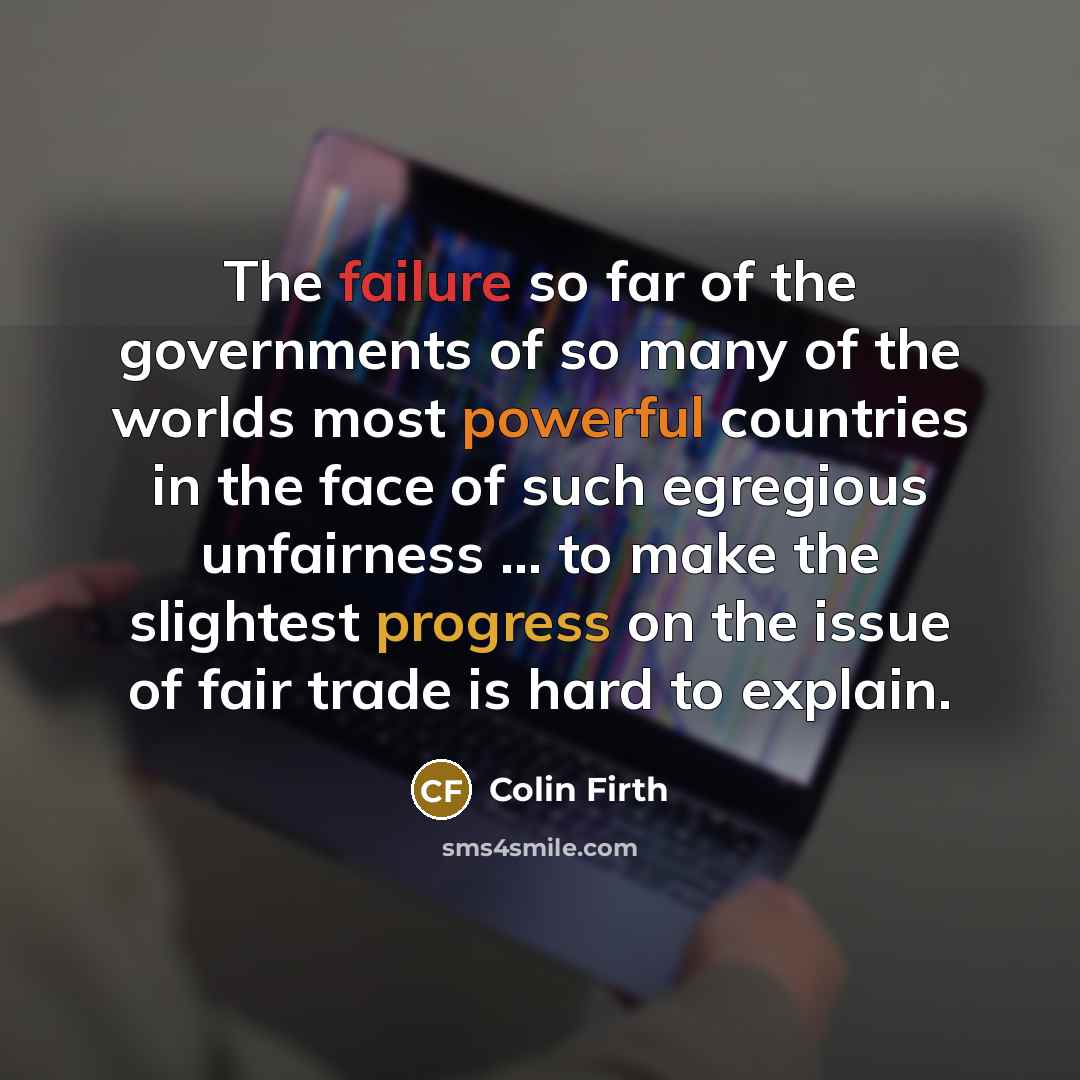 “The failure so far of the governments of so many…” quote by Colin Firth