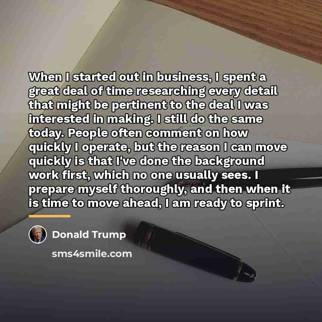 “When I started out in business, I spent a great…” quote by Donald Trump