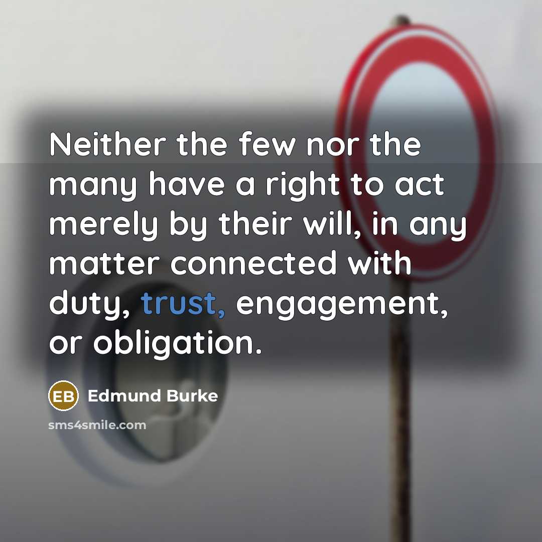 “Neither the few nor the many have a right to…” quote by Edmund Burke