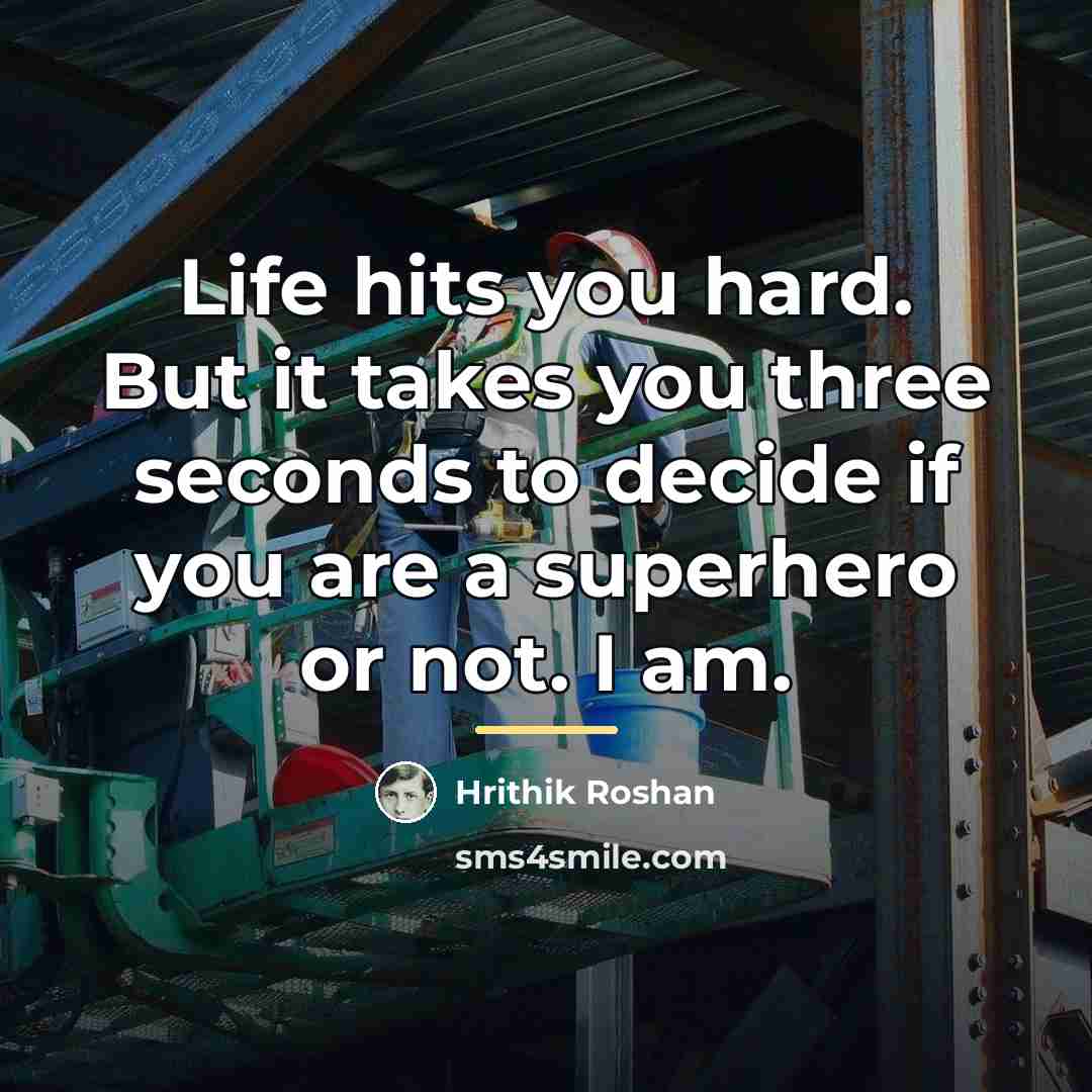“Life hits you hard. But it takes you three seconds…” quote by Hrithik Roshan