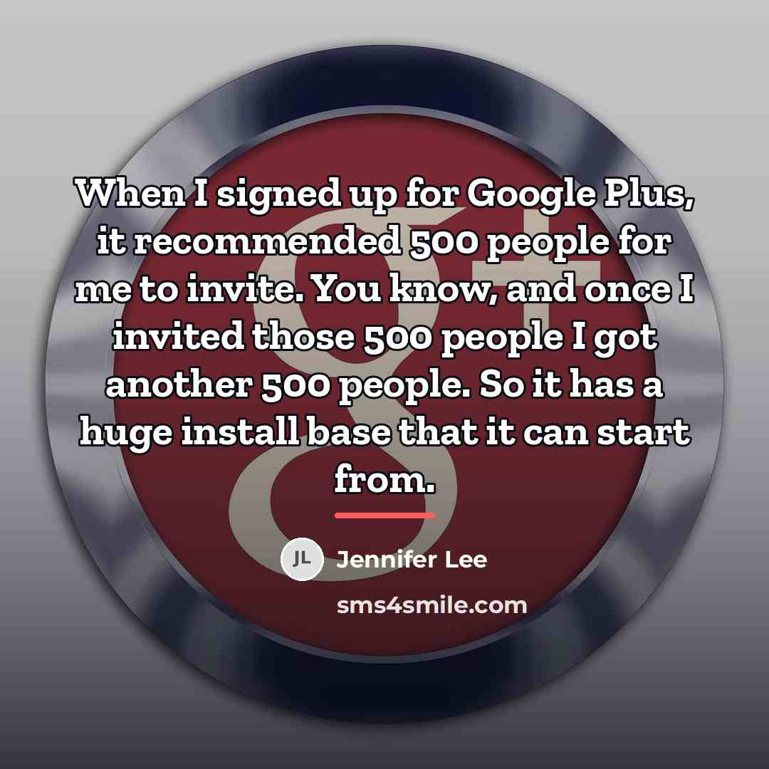 “When I signed up for Google Plus, it recommended 500…” quote by Jennifer Lee