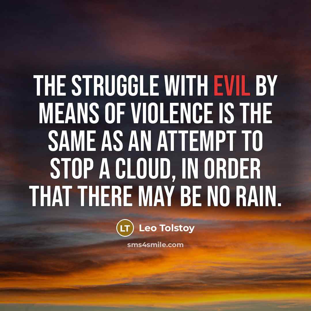 “The struggle with evil by means of violence is the…” quote by Leo Tolstoy