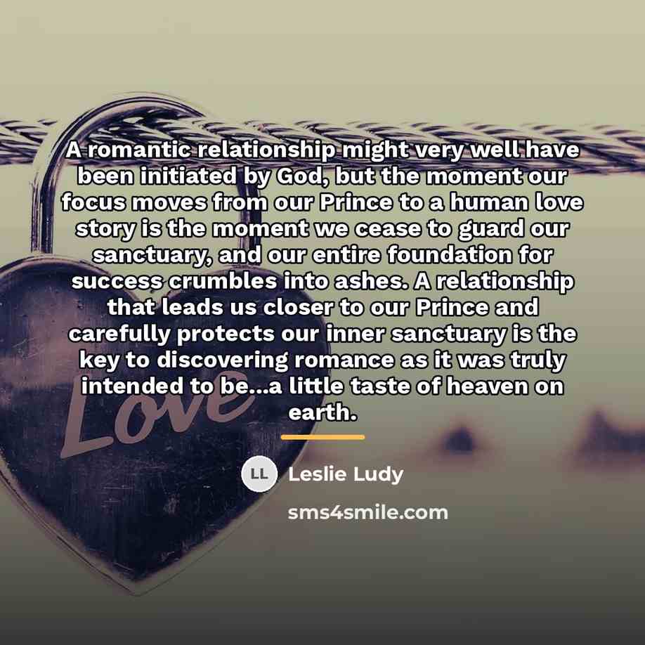 “A romantic relationship might very well have been initiated by…” quote by Leslie Ludy