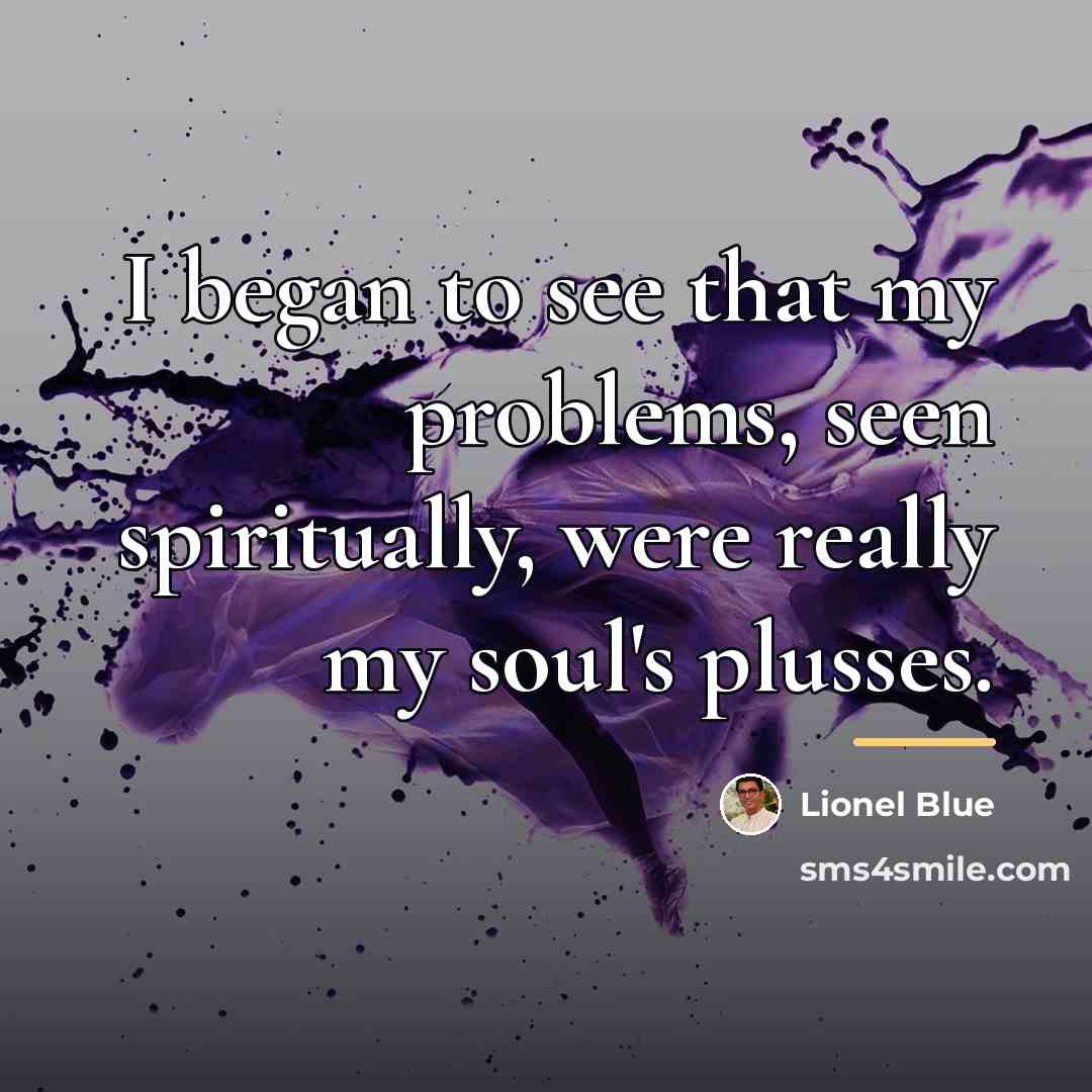 “I began to see that my problems, seen spiritually, were…” quote by Lionel Blue