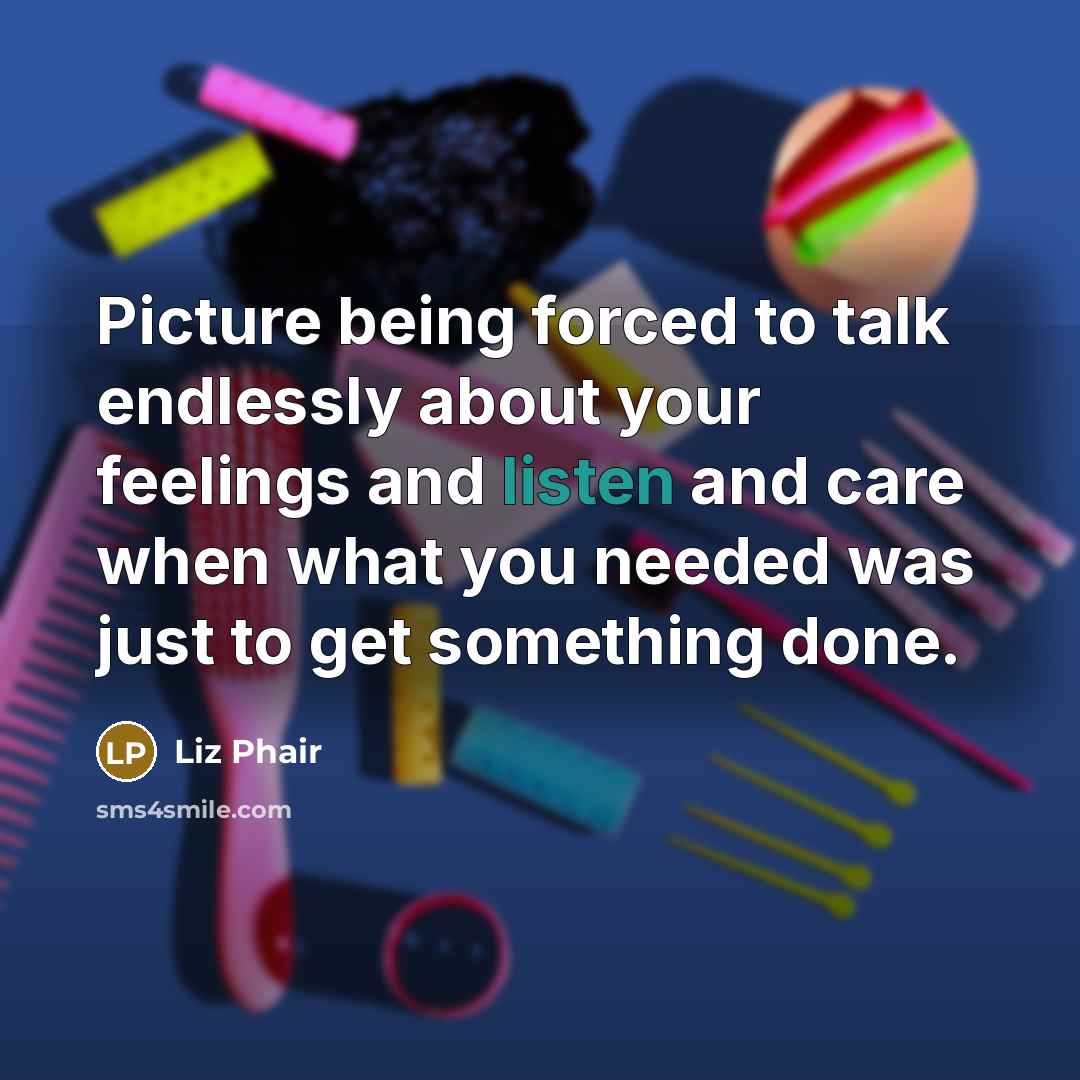 “Picture being forced to talk endlessly about your feelings and…” quote by Liz Phair