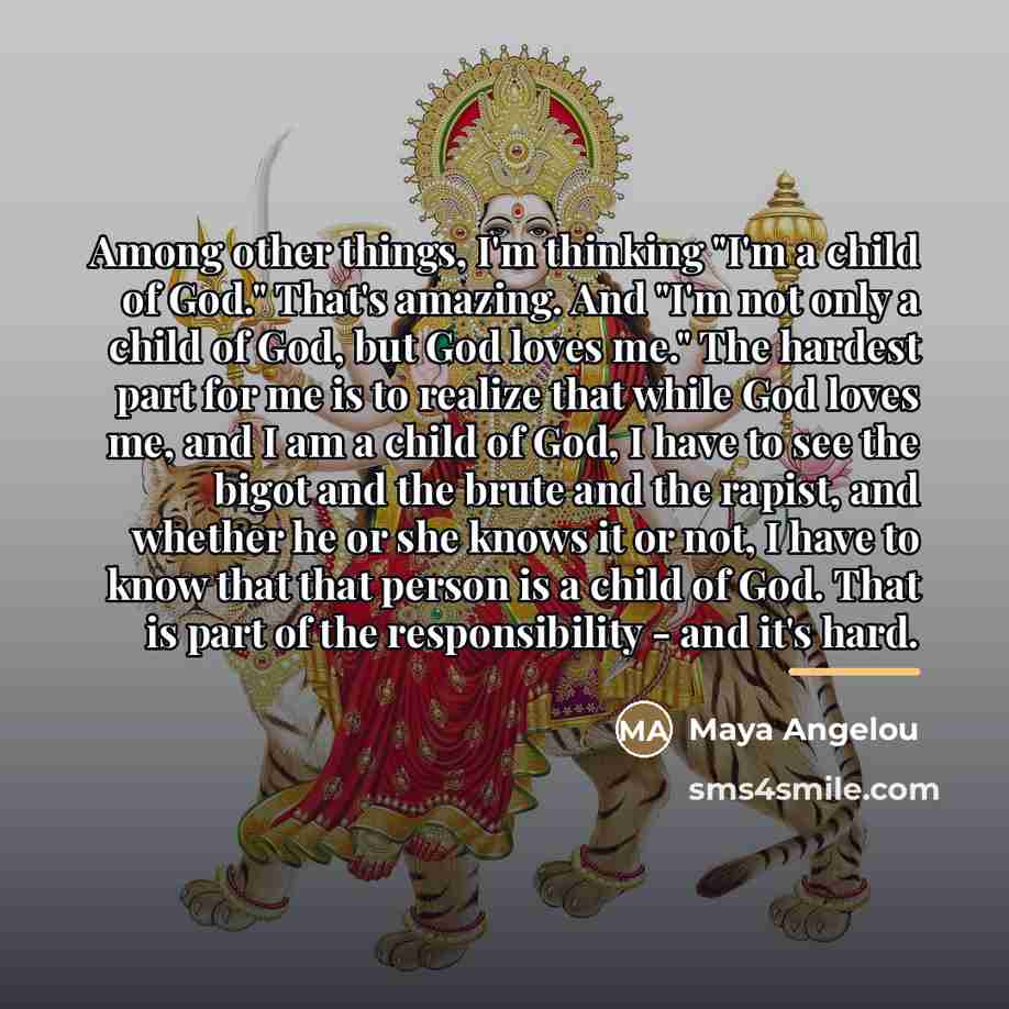 “Among other things, I'm thinking "I'm a child of God."…” quote by Maya Angelou