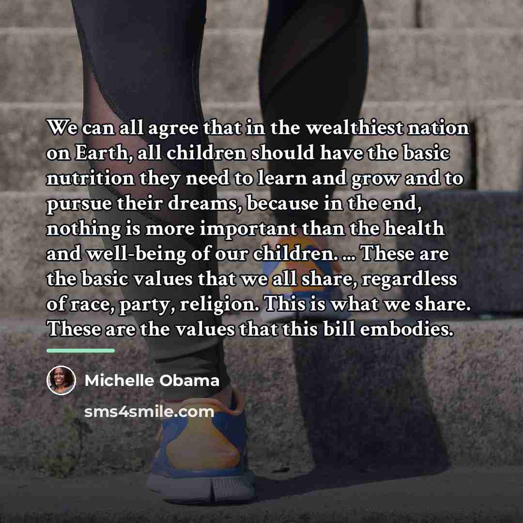 “We can all agree that in the wealthiest nation on…” quote by Michelle Obama