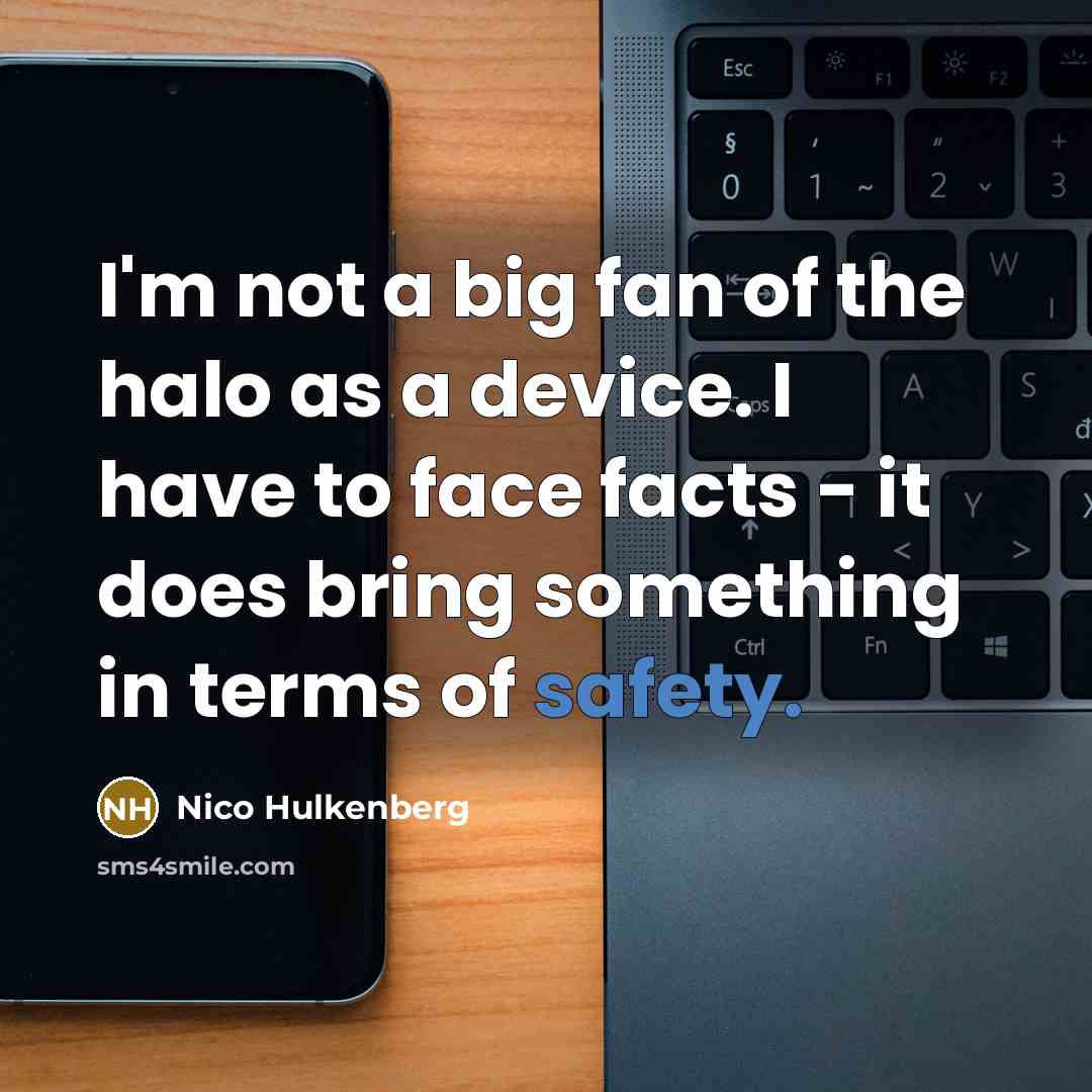“I'm not a big fan of the halo as a…” quote by Nico Hulkenberg