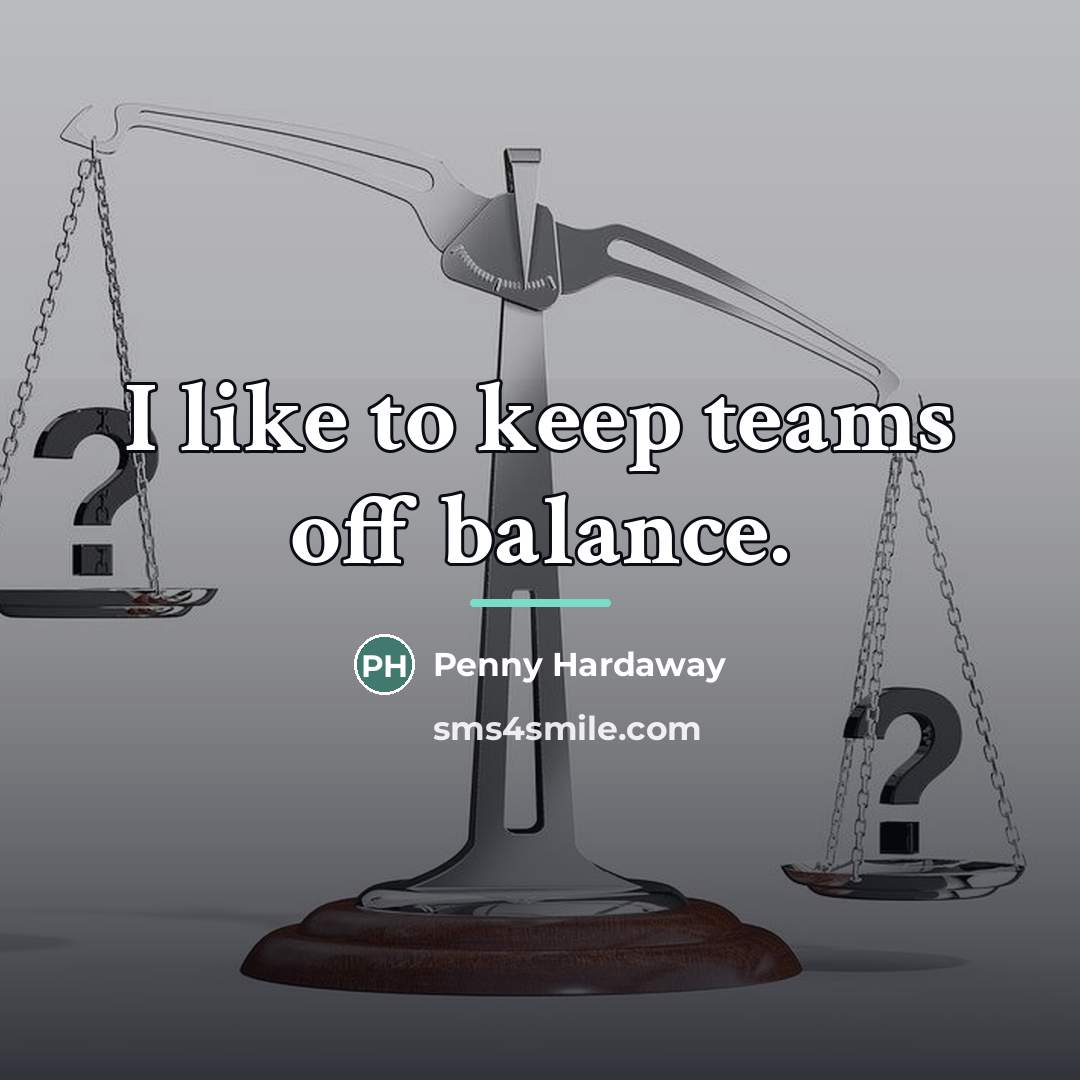 “I like to keep teams off balance.…” quote by Penny Hardaway