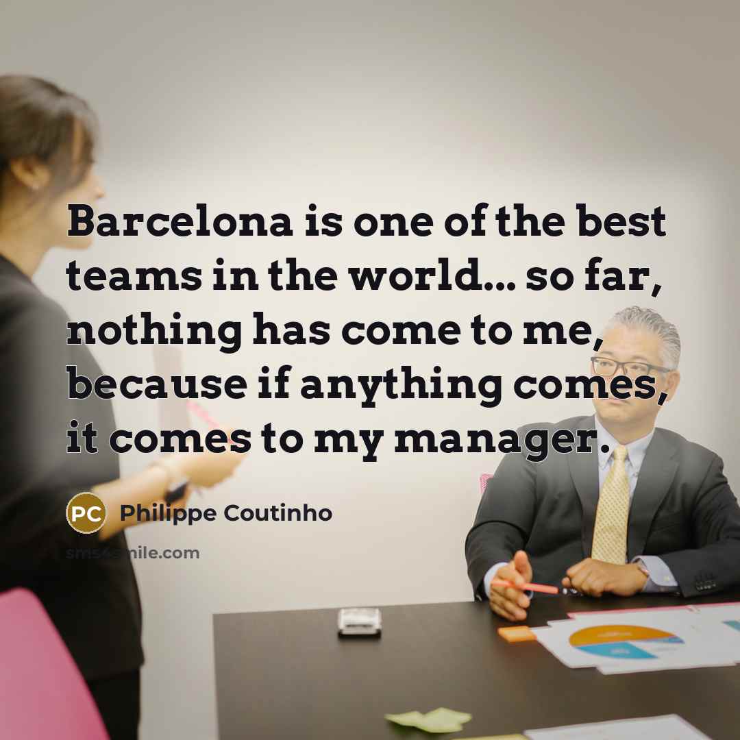 “Barcelona is one of the best teams in the world...…” quote by Philippe Coutinho