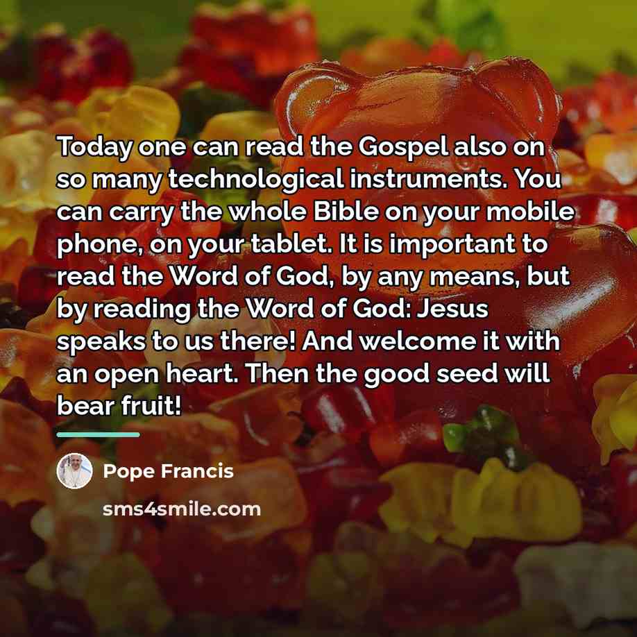 “Today one can read the Gospel also on so many…” quote by Pope Francis