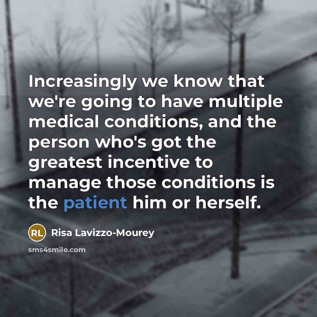 “Increasingly we know that we're going to have multiple medical…” quote by Risa Lavizzo-Mourey