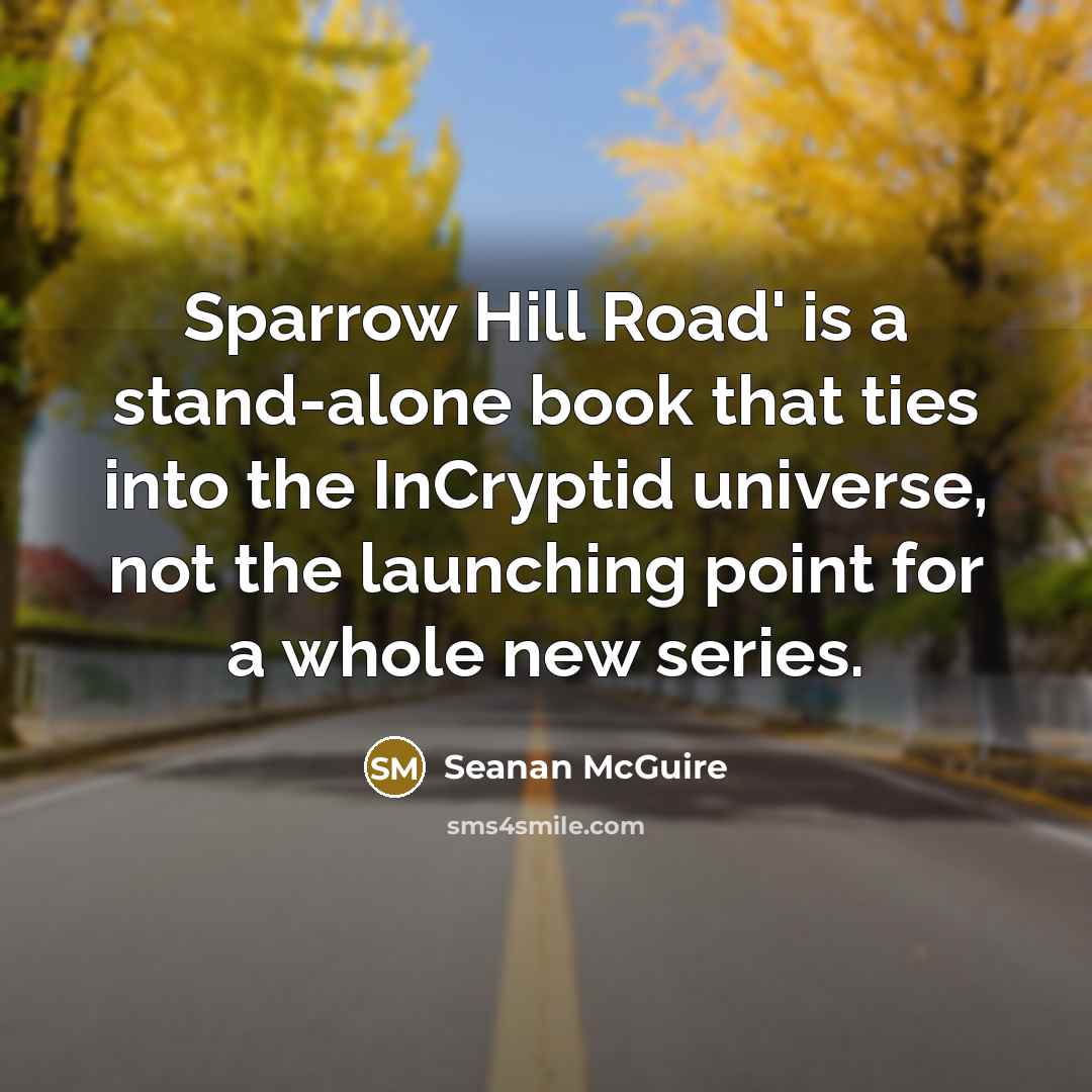 “Sparrow Hill Road' is a stand-alone book that ties into…” quote by Seanan McGuire