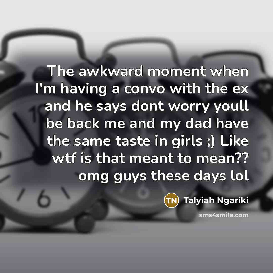 “The awkward moment when I'm having a convo with the…” quote by Talyiah Ngariki