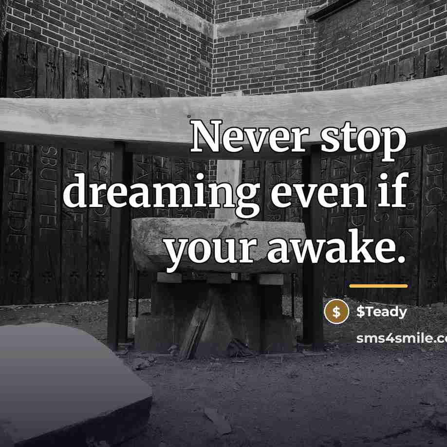 “Never stop dreaming even if your awake.…” quote by $Teady
