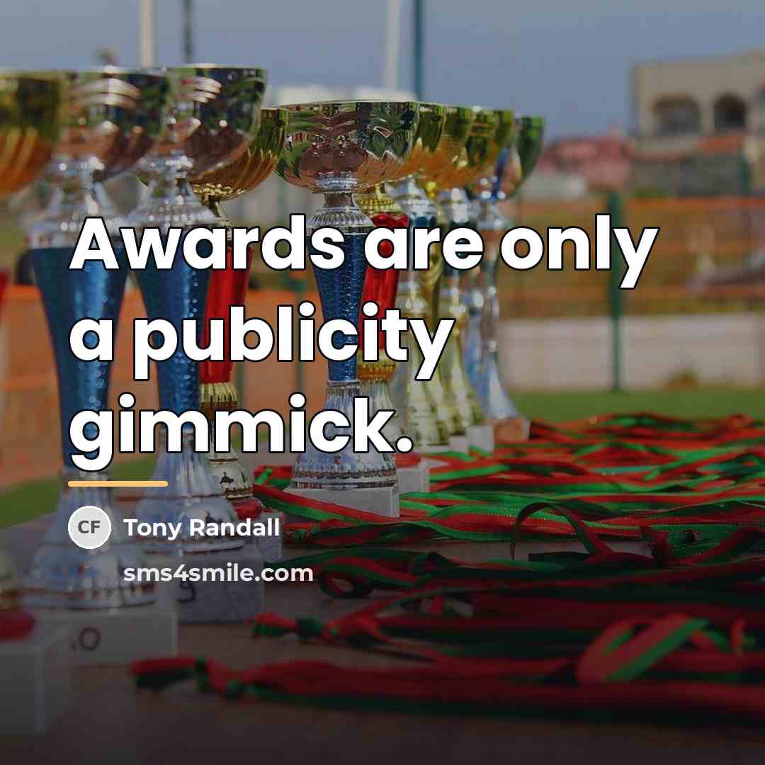 “Awards are only a publicity gimmick.…” quote by Tony Randall