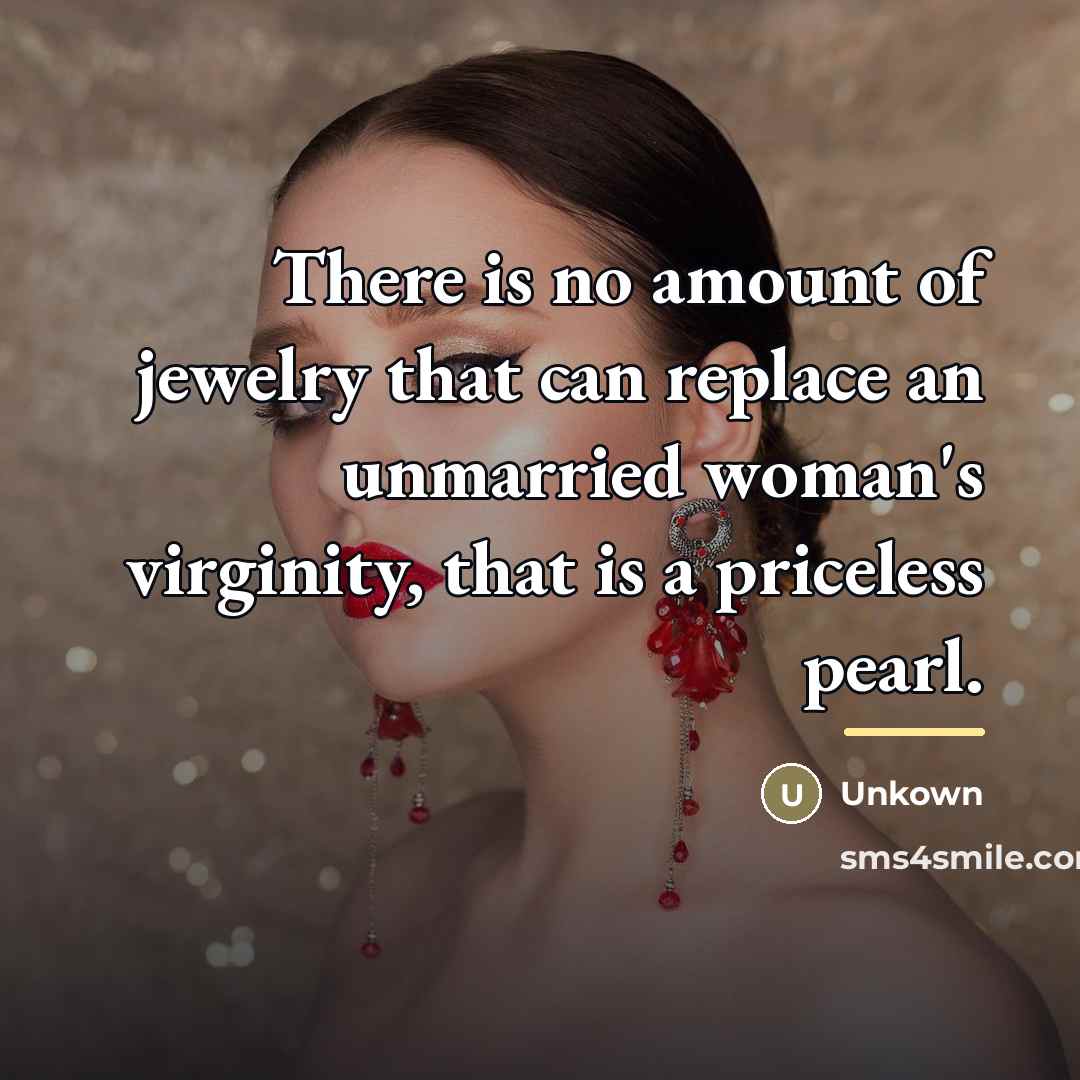 “There is no amount of jewelry that can replace an…” quote by Unkown