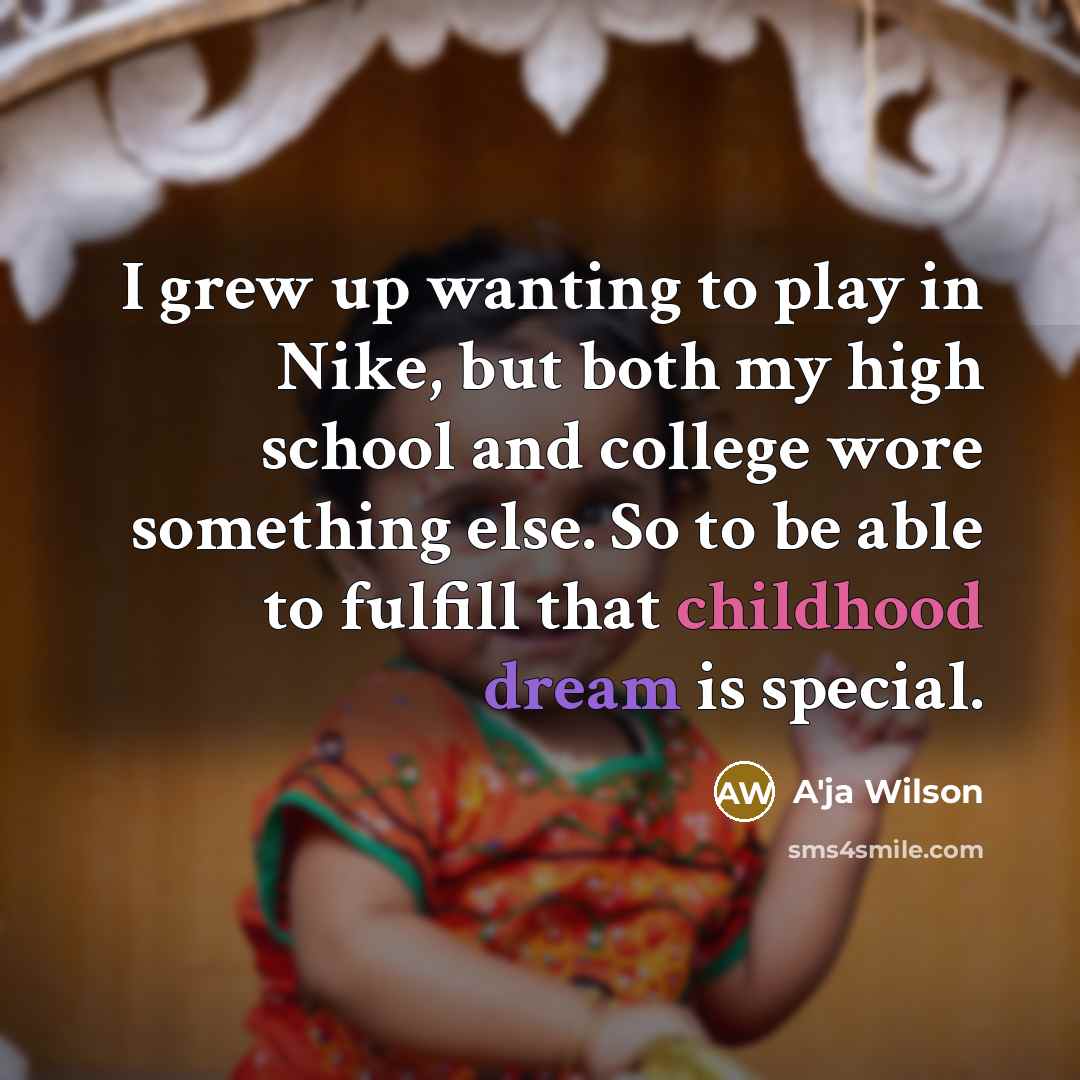 “I grew up wanting to play in Nike, but both…” quote by A'ja Wilson