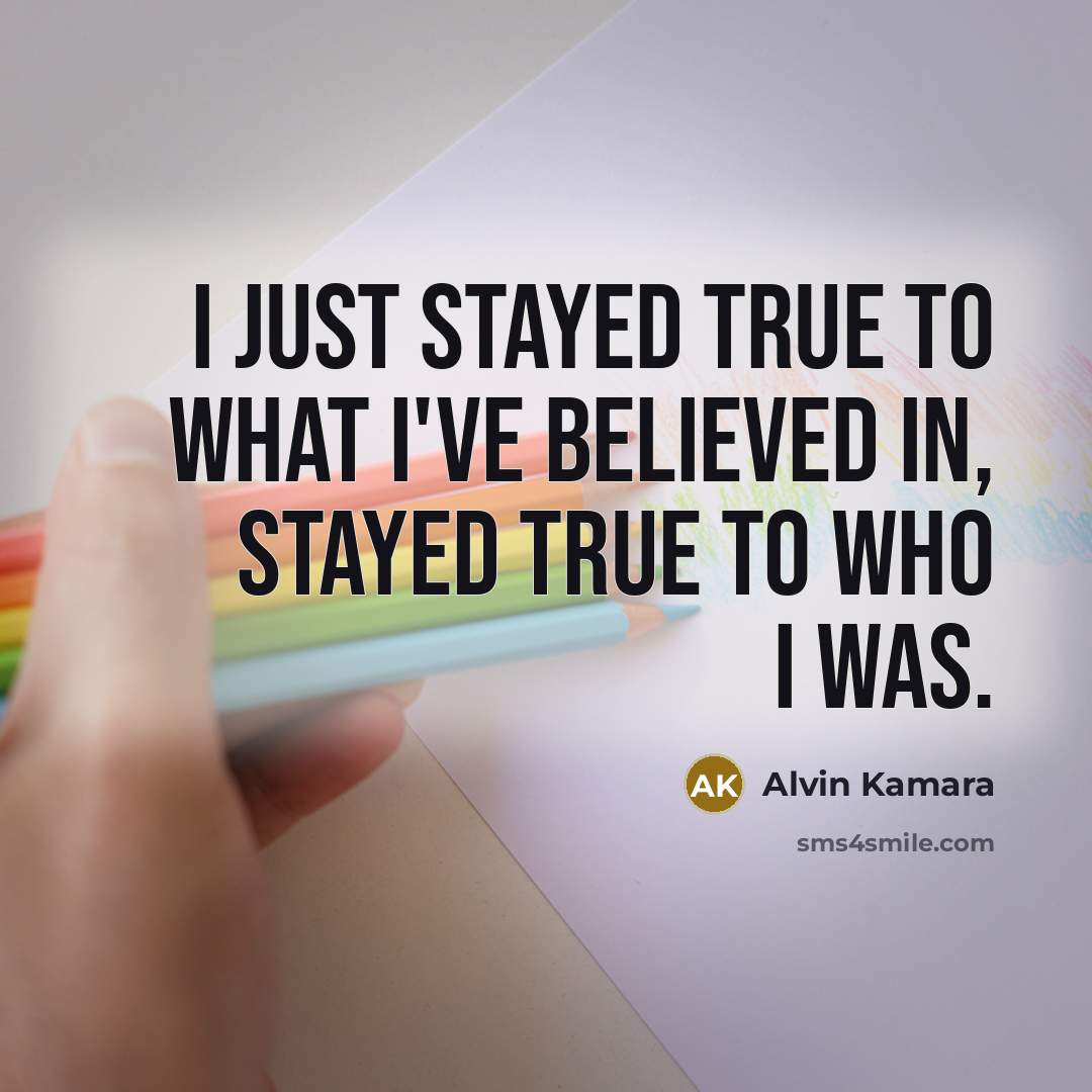 “I just stayed true to what I've believed in, stayed…” quote by Alvin Kamara