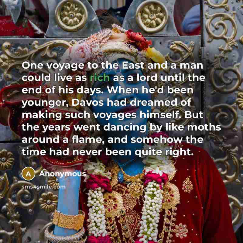 “One voyage to the East and a man could live…” quote by Anonymous