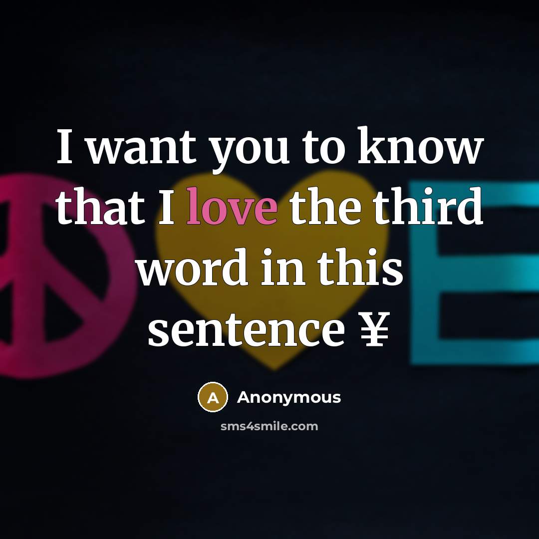 “I want you to know that I love the third…” quote by Anonymous