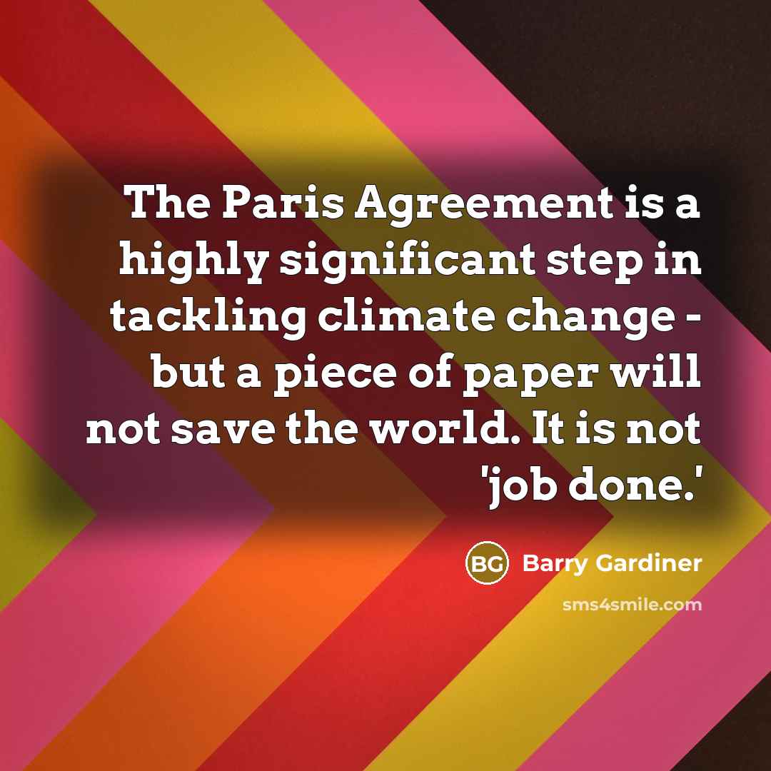 “The Paris Agreement is a highly significant step in tackling…” quote by Barry Gardiner