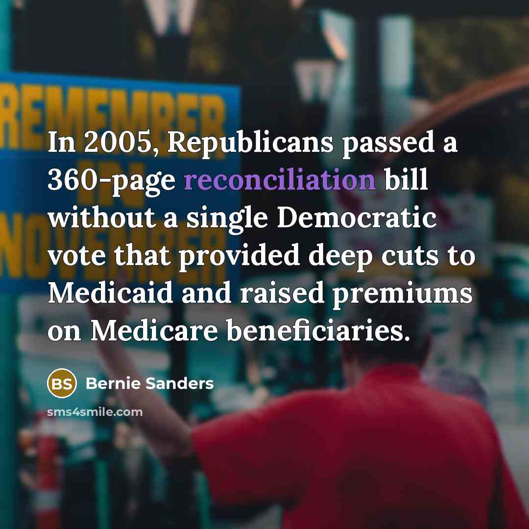 “In 2005, Republicans passed a 360-page reconciliation bill without a…” quote by Bernie Sanders